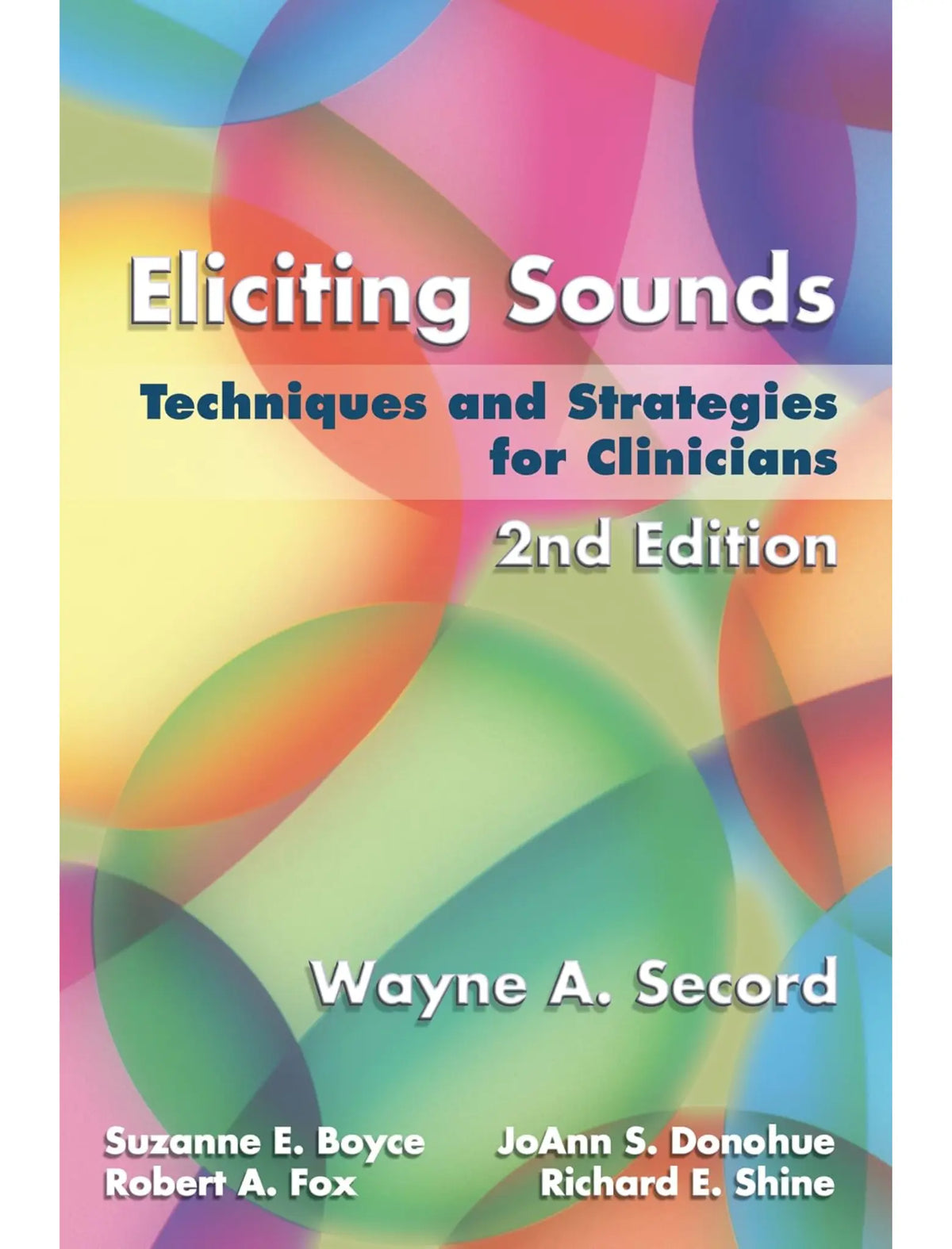 Eliciting Sounds: Techniques and Strategies for Clinicians 2nd Edition